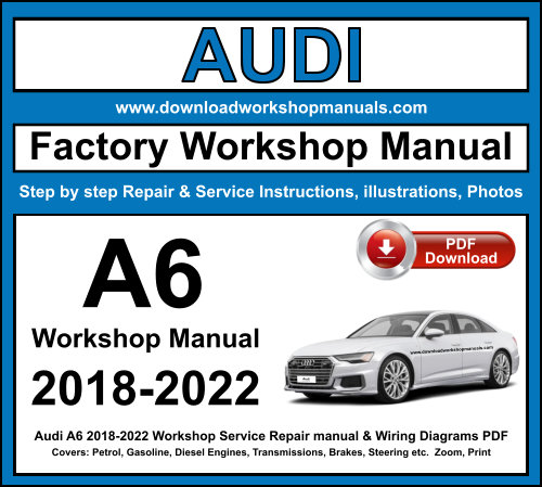 AUDI A6 2018 to 2022 PDF Workshop Service Repair Manual