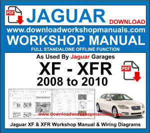 JAGUAR XF XFR X250 2008-2009 WORKSHOP REPAIR SERVICE MANUAL DOWNLOAD 