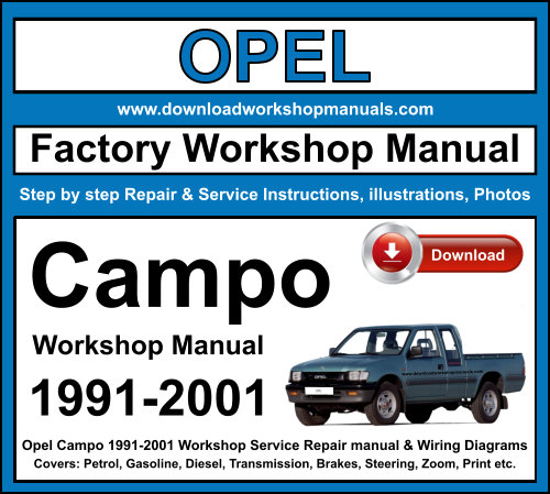 Opel Campo 1991-2001 Workshop Service Repair Manual + Wiring Diagrams