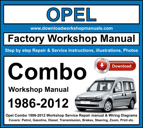 Opel Combo 1986-2012 Workshop Service Repair Manual + Wiring Diagrams