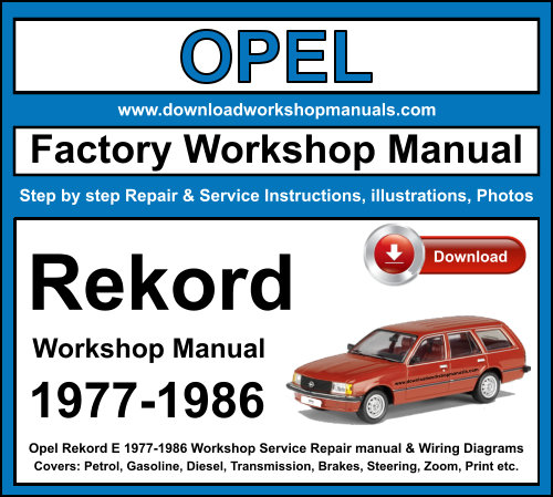 Opel Rekord 1977-1986 Workshop Service Repair Manual + Wiring Diagrams