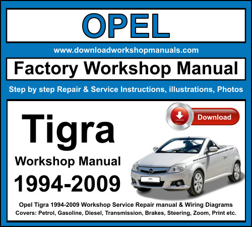 Opel Tigra 1994-2009 Workshop Service Repair Manual + Wiring Diagrams