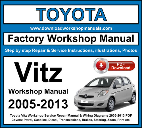 Toyota Vitz 2005-2013 Workshop Service Repair Manual Download