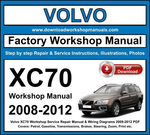 Volvo XC70 2008 to 2012 PDF Workshop Service Repair Manual + Wiring Diagrams