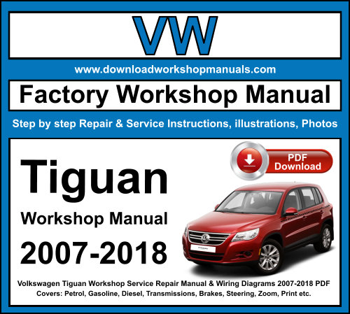 Volkswagen Tiguan 2007 to 2018 PDF Workshop Service Repair Manual + Wiring Diagrams