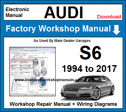 Audi S6 Service Repair Workshop Manual