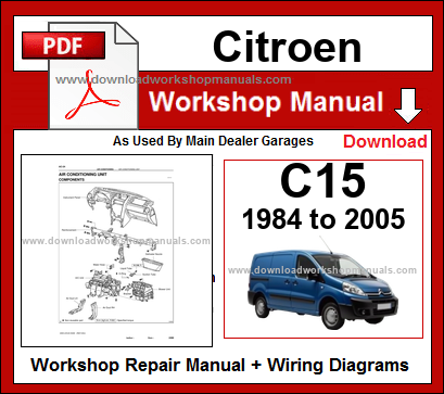Citroen C15 Workshop Service Repair Manual + Wiring Diagrams
