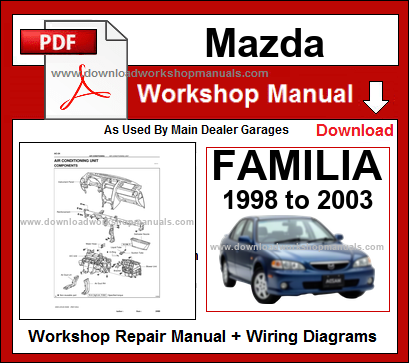 Mazda Familia Workshop Service Repair Manual Download pdf