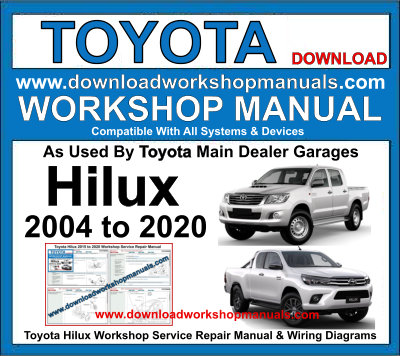 Toyota Hilux Workshop Service Repair Manual & Wiring Diagrams 2004 to 2020